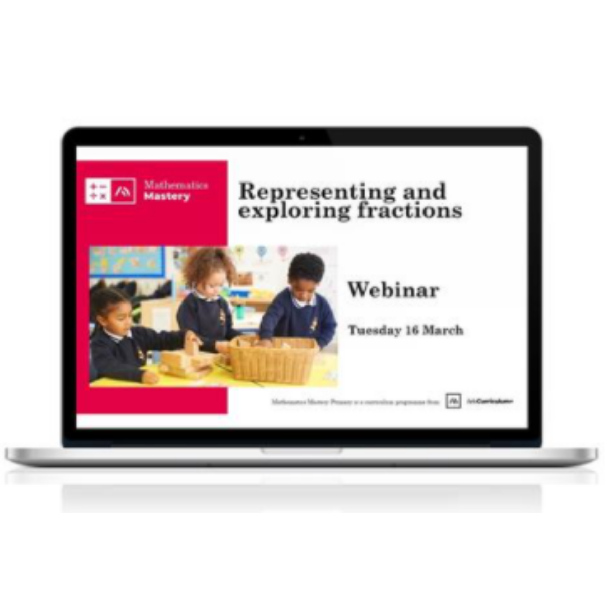 Watch our webinar: Representing and exploring fractions with Mathematics Mastery​